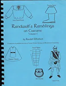 Randwulf's Ramblings on Costume, Volume I